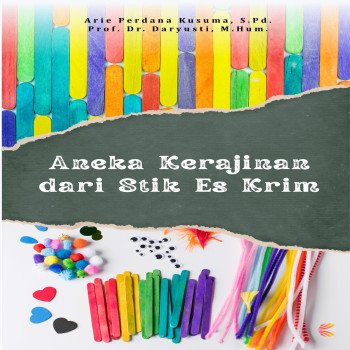 Aneka Kerajinan dari Stik Es Krim