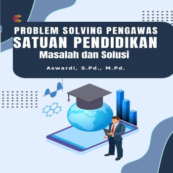 PROBLEM SOLVING PENGAWAS SATUAN PENDIDIKAN Masalah dan Solusi