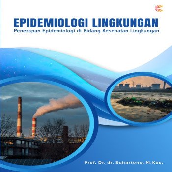 EPIDEMIOLOGI LINGKUNGAN Penerapan Epidemiologi di Bidang Kesehatan Lingkungan
