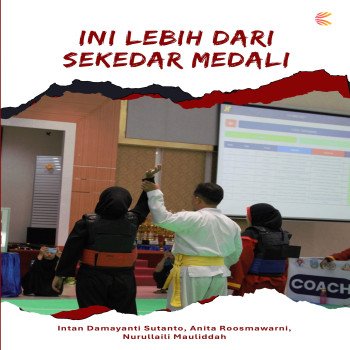 INI LEBIH DARI SEKEDAR MEDALI
