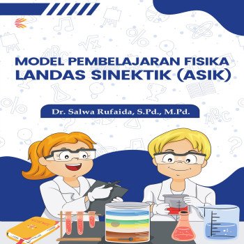 MODEL PEMBELAJARAN FISIKA LANDAS SINEKTIK ASIK