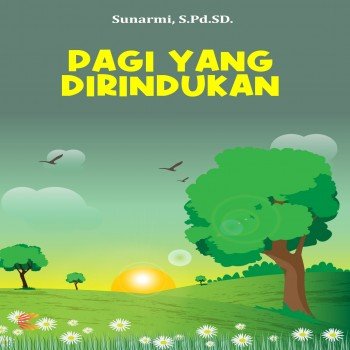 Pagi yang Dirindukan