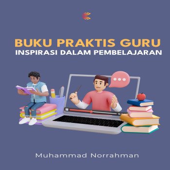 BUKU PRAKTIS GURU INSPIRASI DALAM PEMBELAJARAN