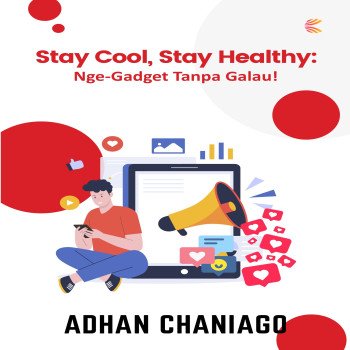 Stay Cool Stay Healthy Nge Gadget Tanpa Galau