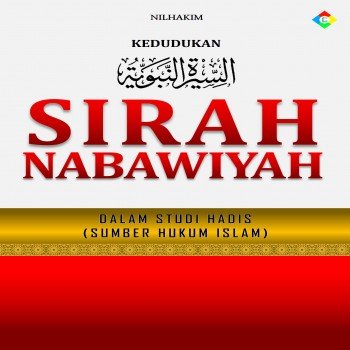 Kedudukan Sirah Nabawiyah dalam studi hadis