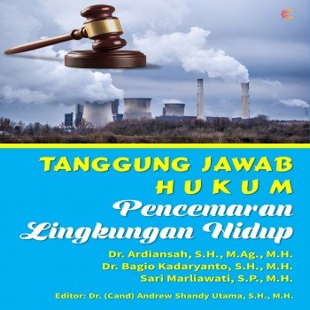 TANGGUNG JAWAB HUKUM PENCEMARAN LINGKUNGAN HIDUP