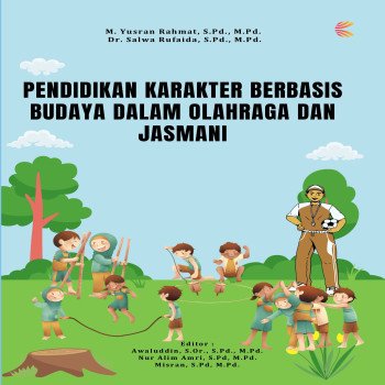 Pendidikan Karakter Berbasis Budaya dalam Olahraga dan Jasmani