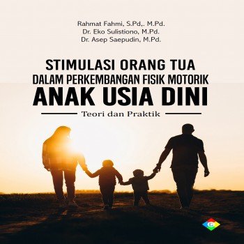 Stimulasi orang tua dalam perkembangan fisik motorik anak usia dini