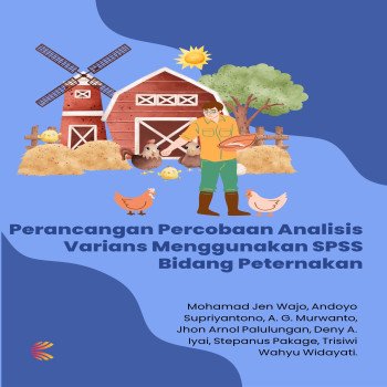 Perancangan Percobaan Analisis Varians Menggunakan SPSS Bidang Peternakan