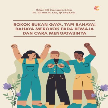 Rokok Bukan Gaya Tapi Bahaya Bahaya Merokok Pada Remaja dan Cara Mengatasinya