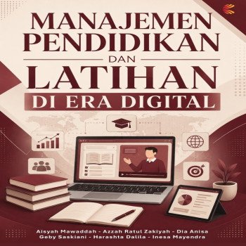 MANAJEMEN PENDIDIKAN DAN LATIHAN DI ERA DIGITAL
