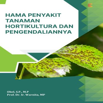 HAMA PENYAKIT TANAMAN HORTIKULTURA DAN PENGENDALIANNYA