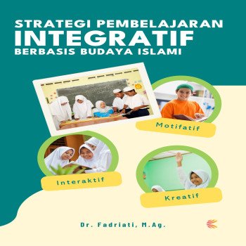 STRATEGI PEMBELAJARAN INTEGRATIF BERBASIS BUDAYA ISLAMI