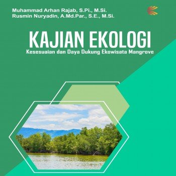 Kajian ekologi : kesesuaian dan daya dukung ekowisata mangrove