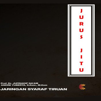 Jurus Jitu Jaringan Syaraf Tiruan