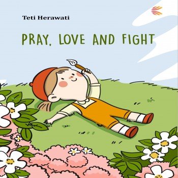 Pray Love and Fight