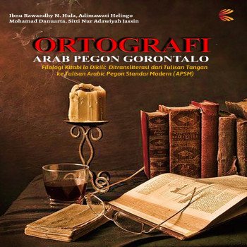 ORTOGRAFI ARAB PEGON GORONTALO Filologi Kitabi Lo Dikili: Ditransliterasi dari Tulisan Tangan ke Tul