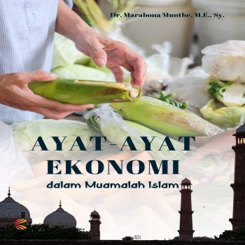 AYAT-AYAT EKONOMI DALAM MUAMALAH ISLAM