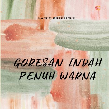 Goresan Indah Penuh Warna